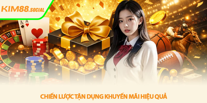 Khuyến mãi Kim88 - Ưu đãi hấp dẫn cho người chơi 3 Chiến lược tận dụng khuyến mãi hiệu quả